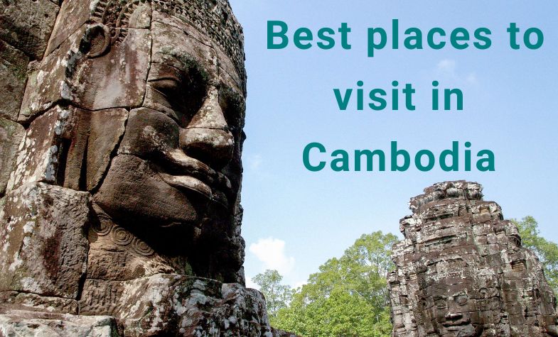Cambodia’s 10 Must-Visit Tourist Destinations